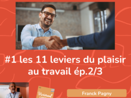 [Épisode #1] Les 11 leviers du plaisir au travail 2