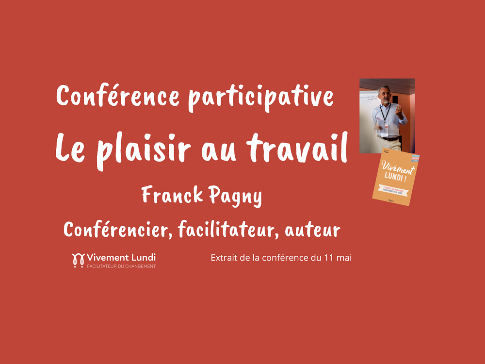 conférence participative plaisir au travail